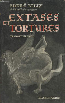 Extases et tortures - Vie de la bienheureuse Christine de Stommeln. Billy André