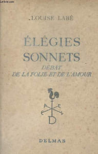 Elégies sonnets - Débats de la folie et de l'amour