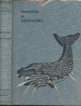 Baleines et baleiniers. Budker Paul