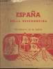 Espana Bella Desconocida - Descubierta en 45 mapas. Michel R.-J et Quincy J.