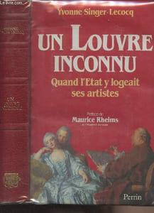 Un Louvre inconnu - Quand l'état y logeait ses artistes 1608-1806