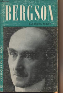 Henri Bergson - Classique du XXe siècle