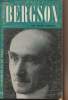 Henri Bergson - Classique du XXe siècle. Barlow Michel