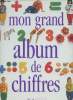 Mon grand album de chiffre. Heinst Marie