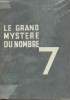 Le grand mystère du nombre 7 - 1er volume. Sergines Jehan