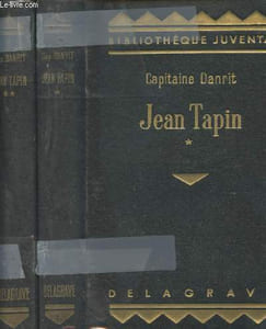 "Jean Tapin - Histoire d'une famille de soldat - Tomes I et II - 1re période: 1792-1830 - ""Bibliothèque Juventa"""