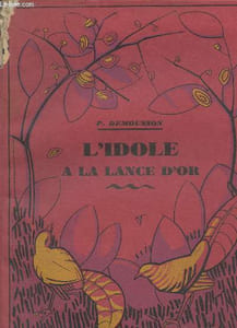 L'idole à la lance d'or - Roman du temps des frères de la côte