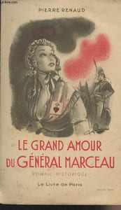 Le grand amour du Général Marceau - Roman historique