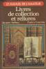 "Livres de collection et reliures - ""Le manuel de l'amateur""". Saffroy Jacques/Courtois Patrice