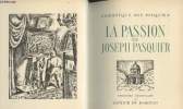 La passion de Joseph Pasquier - Chronique des Pasquier. Duhamel Georges