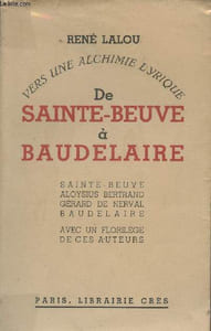 De Sainte-Beuve à Baudelaire - Vers une alchimie lyrique