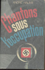 "Chantons sous l'occupation - ""Grand document"""