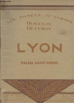 Les musées d'Europe - Lyon (Le palais Saint-Pierre). Mauclair Camille
