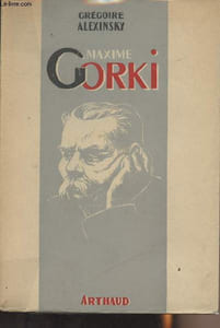 La vie amère de Maxime Gorki