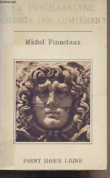 La psychanalyse, chemin des lumières ?. Fennetaux Michel