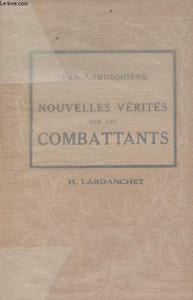 "Nouvelle vérités sur les combattants - Nouveaux récits des grandes batailles de mai et juin 1940 - ""Les documents historiques"" - II - Documentation de Pierre Léty/"