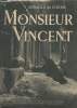 Monsieur Vincent - Récit historique. De Corbie Arnauld