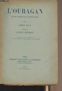 L'Ouragan drame lyrique en quatre actes - Poème de Emile Zola, musique de Alfred Bruneau