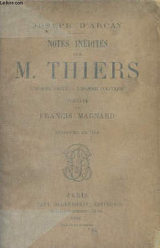 Notes inédites sur M. Thiers - L'homme privé, l'homme politique - Préface de Francis Magnard - 3e édition. D'Arçay Joseph