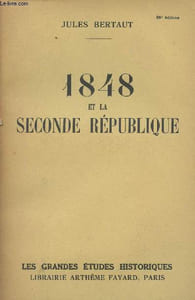 "1848 et la Seconde Répulique - ""Les grandes études historiques"""