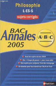 Bac Annales 2005 - Philosophie L-ES-S - Sujets corrigés