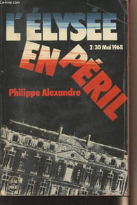 L'Elysée en péril 2/30 mai 1968