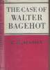 The case of Walter Bagehot. Sisson C.H.
