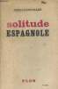 Solitude espagnole. Groussard Serge