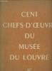 Cent chefs-d'oeuvre du Musée du Louvre. Huyghe René