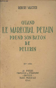 Quand le Maréchal Pétain prend son baton de pèlerin