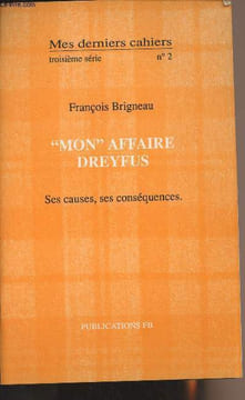 "Mes derniers cahiers - 3e série n°2 - ""Mon"" affaire Dreyfus - Ses causes, ses conséquences". Brigneau François