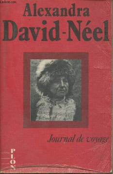 Journal de voyage - I/Journal de voyage II/Journal d'une parisienne à Lhassa. David-Néel Alexandra