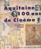 Aquitaine 100 ans de cinéma, en collaboration avec Alain Marty. Tierchant Hélène