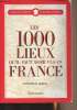Les 1000 lieux qu'il faut avoir vus en France. Gersal Frédérick