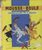 Mousse et Boule - Mademoiselle Pic a disparu. Trubert Jean