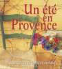 Un été en Provence - Découverte et loisirs créatifs. Collectif