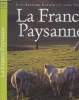 La France paysanne. Villers Claude/Naudin JEan-Bernard