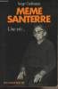 Mémé Santerre, une vie.... Grafteaux Serge