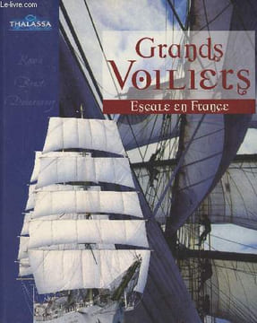 Grands voiliers, Escale en France. Collectif