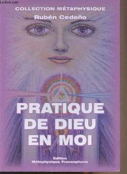 "Pratique de Dieu en moi - collection ""Métaphysique""". Cedeno Rubén