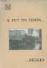 Il fut un temps....Bègles - La ville en 162 cartes postales et photographies anciennes. Collectif