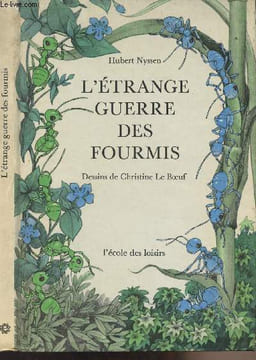 L'Etrange guerre des fourmis. Nyssen Hubert