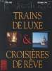 La Vie du Rail HS - D&eacute;c. 1990 - Trains de luxe & croisi&egrave;res de r&ecirc;ve. Collectif
