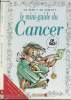 Le mini-guide du Cancer en BD - 22 juin - 22 juillet. Collectif