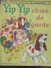 Yip-Yip chien de garde - Un petit livre d'argent n°337. Jackson K. et B.