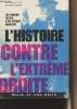 L'histoire contre l'extrême droite - Les grands textes d'un combat français. Duclert Vincent