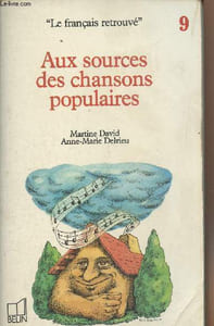 "Aux sources des chansons populaires - ""Le français retrouvé"" 9"