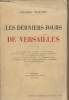 Les derniers jours de Versailles - 3e édition. Vicomte Fleury