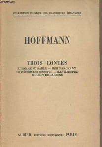 Trois contes - L'homme au sable, Le conseiller Krespel, Doge et Dogaresse - Collection bilingue des classiques étrangers