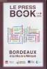 Le press book, guide pratique et touristique 2015 - Bordeaux et les villes de la Métropole. Collectif